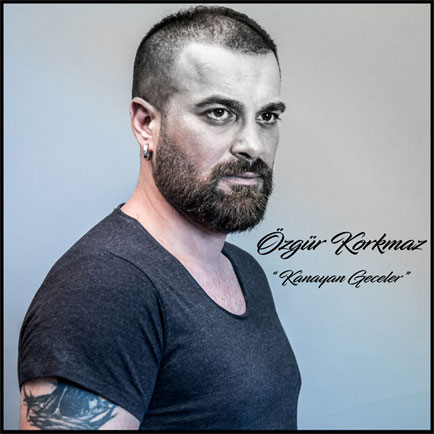 Özgür Korkmaz - Kanayan Geceler